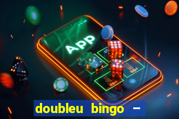 doubleu bingo – epic bingo