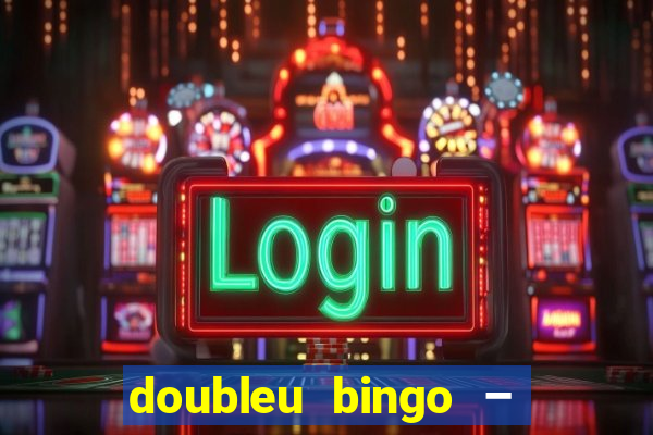 doubleu bingo – epic bingo