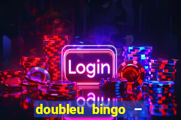 doubleu bingo – epic bingo