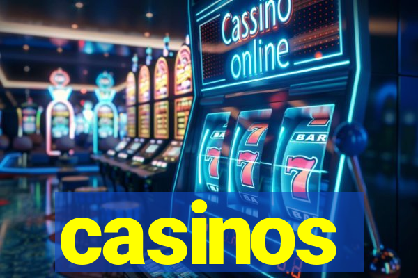 casinos