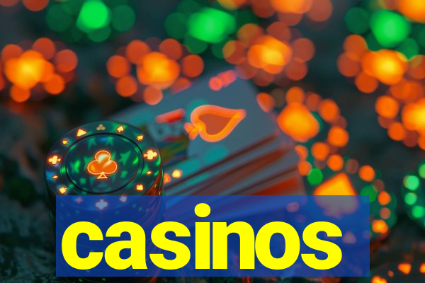 casinos