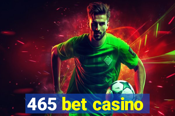 465 bet casino