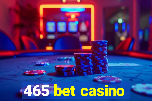 465 bet casino