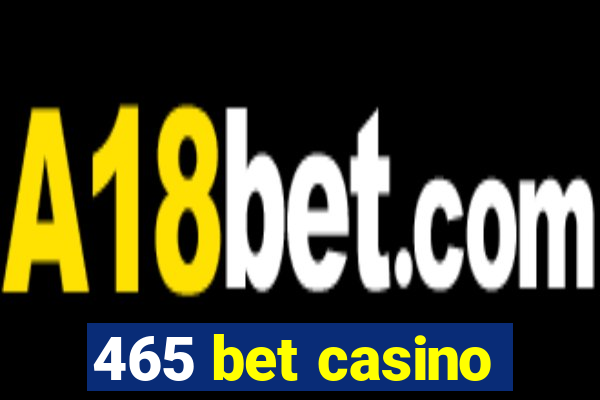 465 bet casino