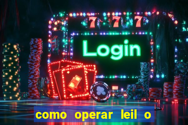 como operar leil o de abertura mini indice