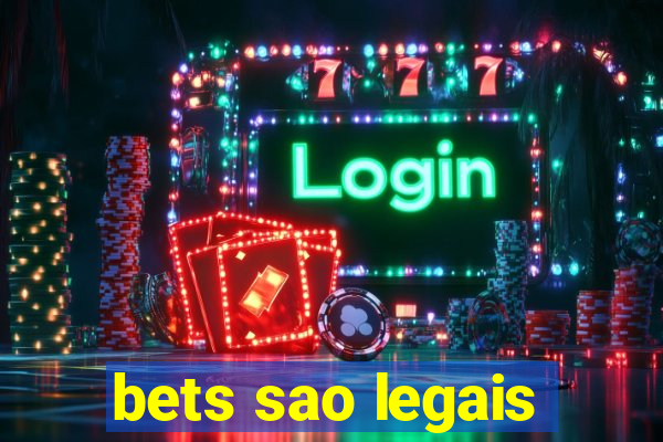 bets sao legais