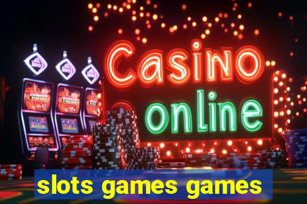 slots games games