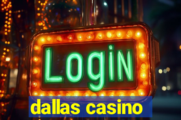 dallas casino