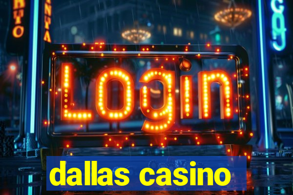 dallas casino