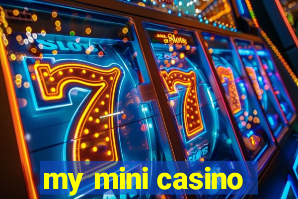 my mini casino