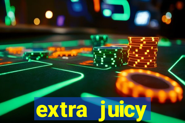 extra juicy megaways slot