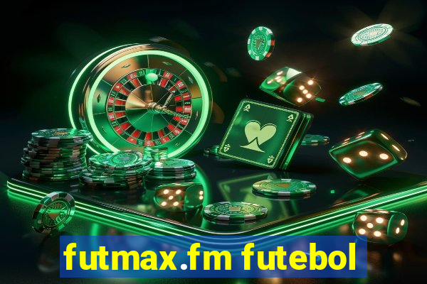 futmax.fm futebol