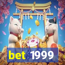 bet 1999