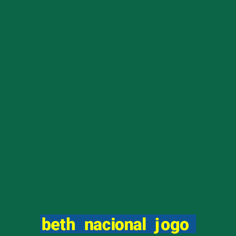 beth nacional jogo do avi茫ozinho