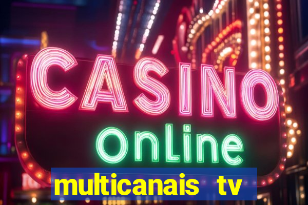 multicanais tv online ao vivo