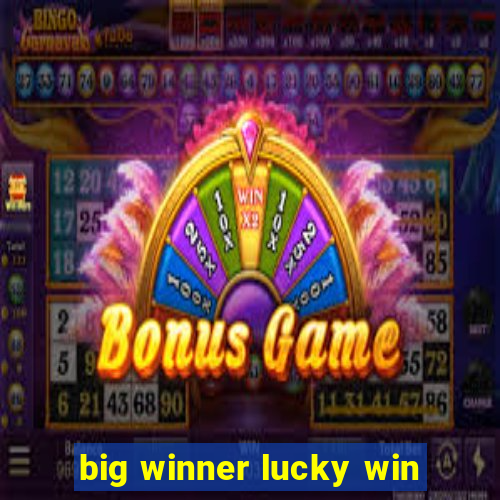 big winner lucky win