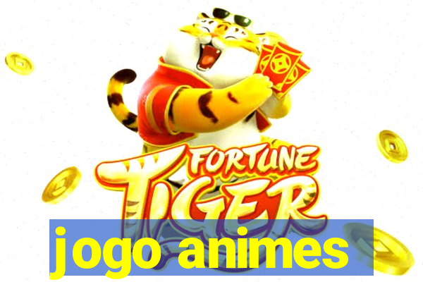 jogo animes