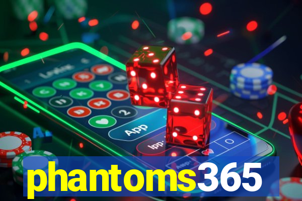 phantoms365