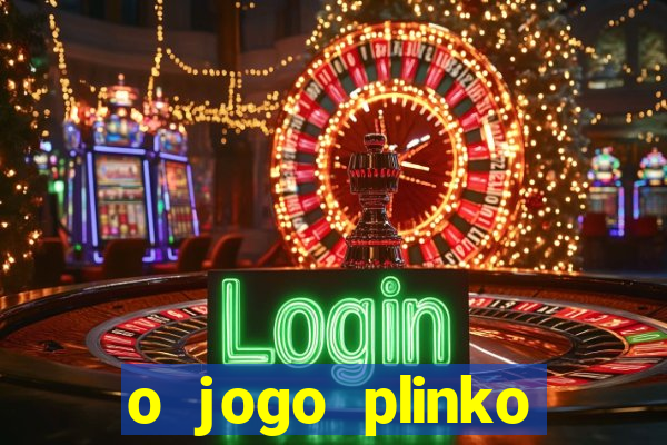 o jogo plinko winner paga mesmo