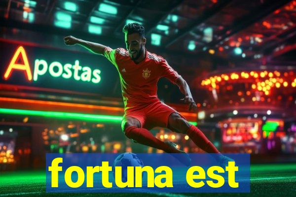 fortuna est