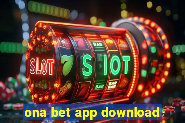 ona bet app download