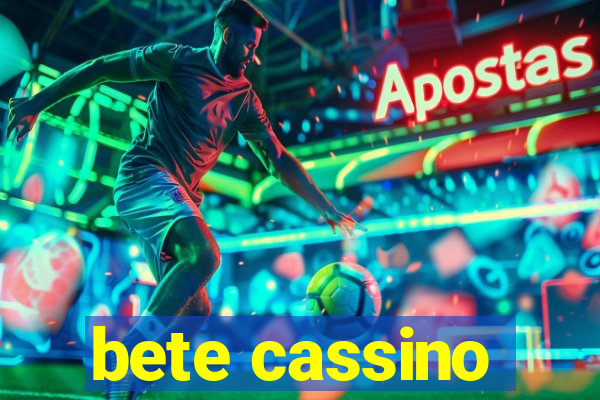 bete cassino