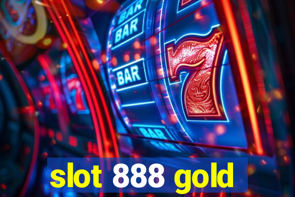 slot 888 gold