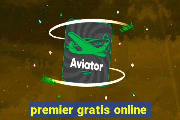 premier gratis online