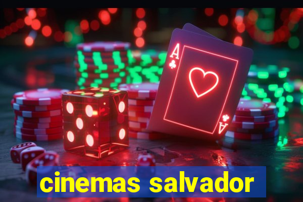 cinemas salvador