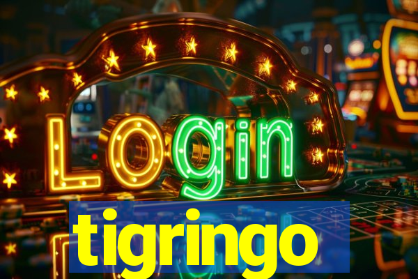 tigringo