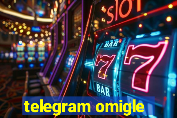 telegram omigle