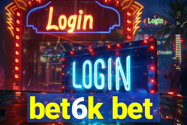 bet6k bet