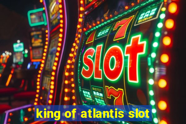 king of atlantis slot