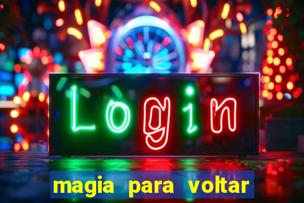 magia para voltar no tempo