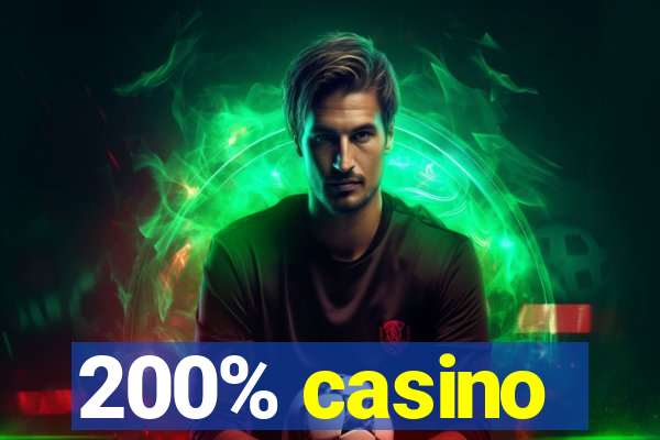 200% casino