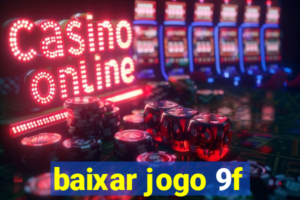 baixar jogo 9f