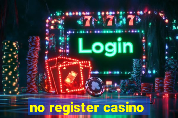 no register casino