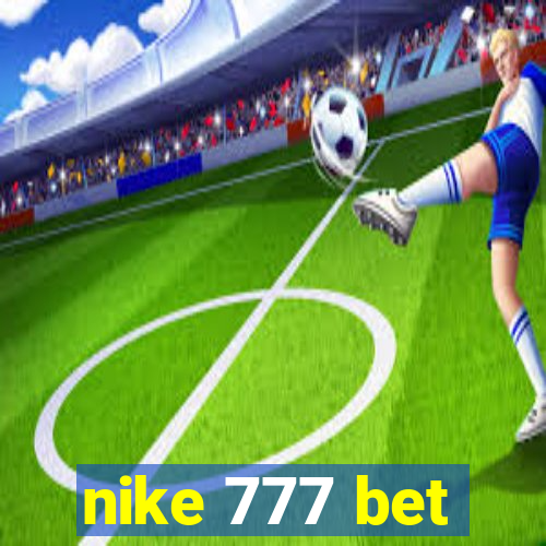 nike 777 bet