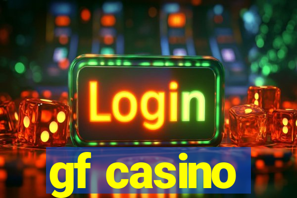 gf casino