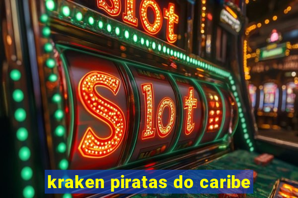 kraken piratas do caribe