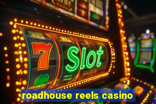 roadhouse reels casino