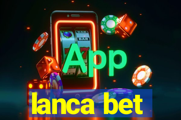 lanca bet