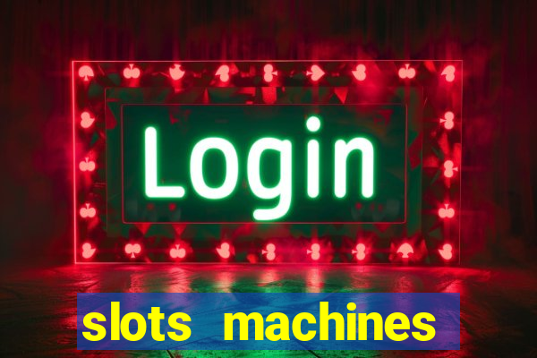 slots machines games free