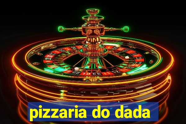 pizzaria do dada