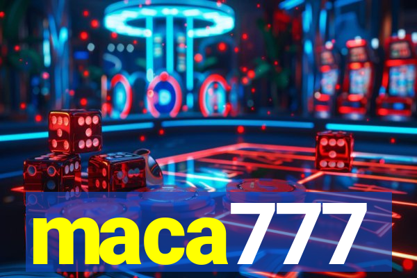 maca777