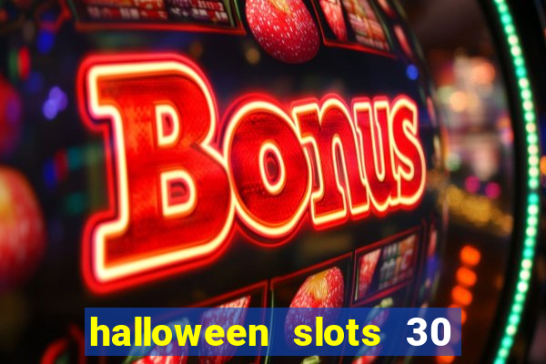 halloween slots 30 linhas saga