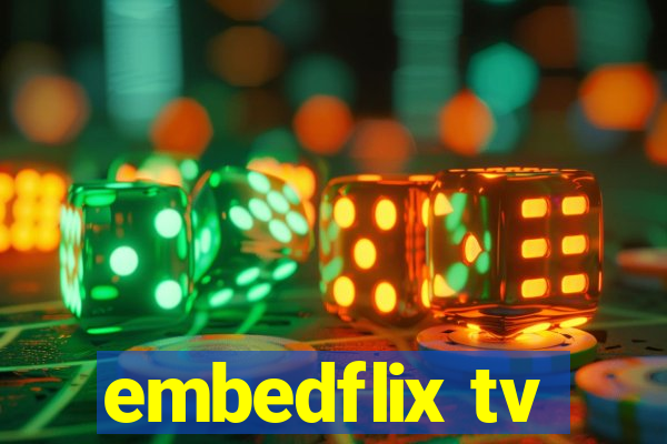 embedflix tv