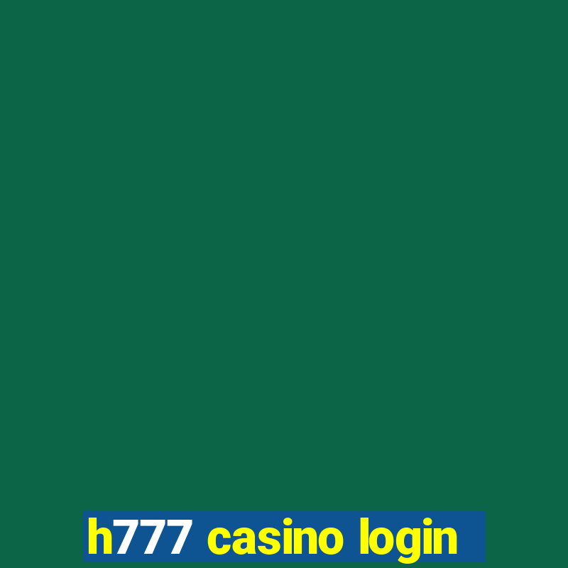 h777 casino login