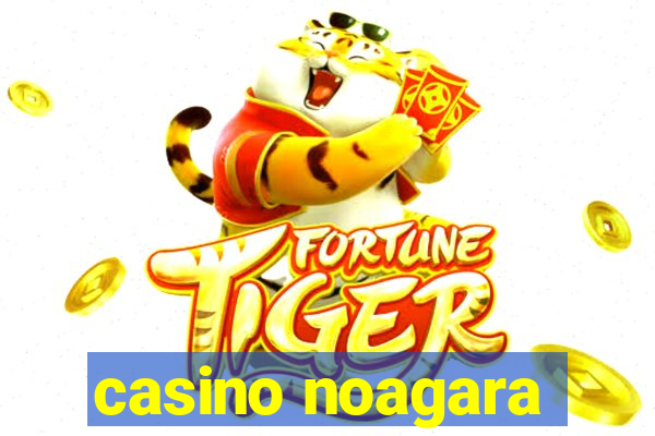 casino noagara