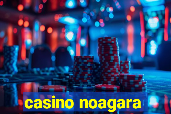 casino noagara